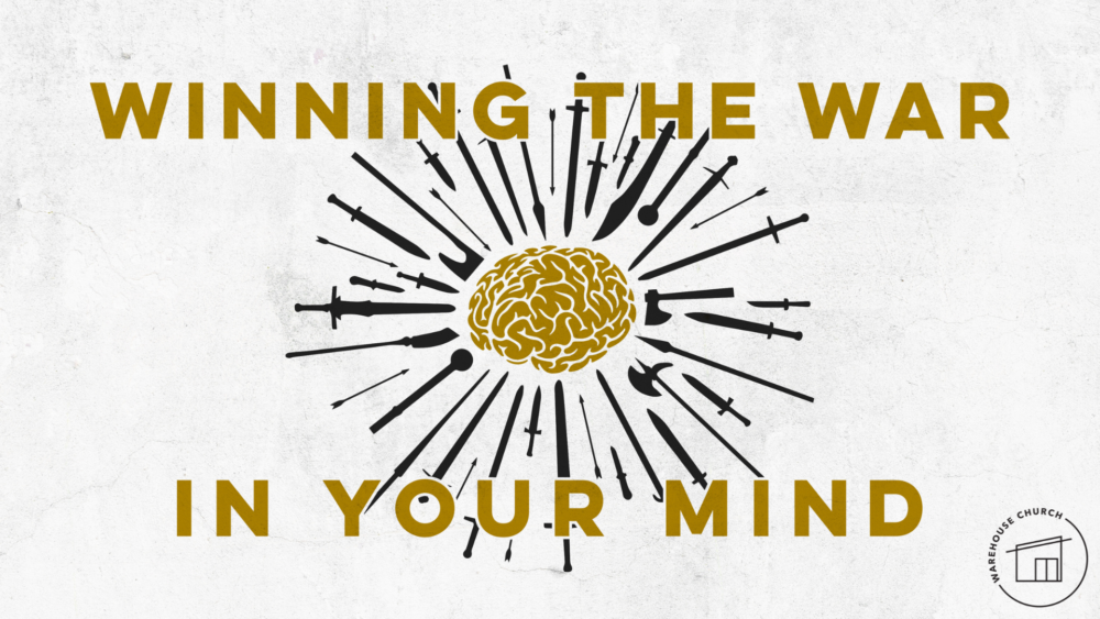 Winning the War In Your Mind