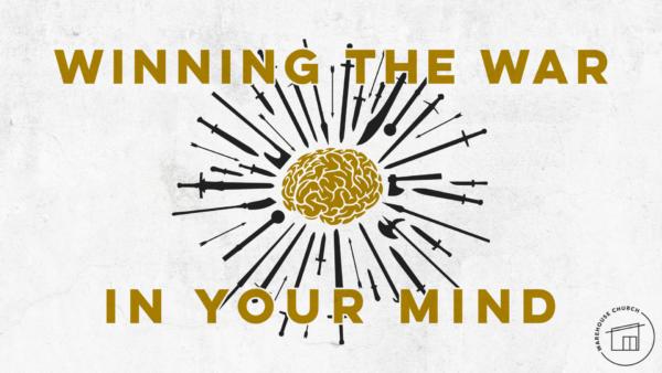 Winning the War In Your Mind Week 1 Image